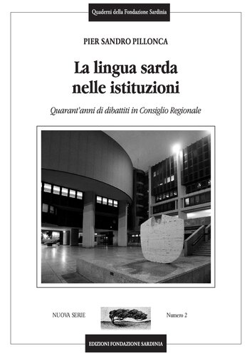 La lingua sarda nelle istituzioni - Quarant'anni di dibattiti in Consiglio Regionale