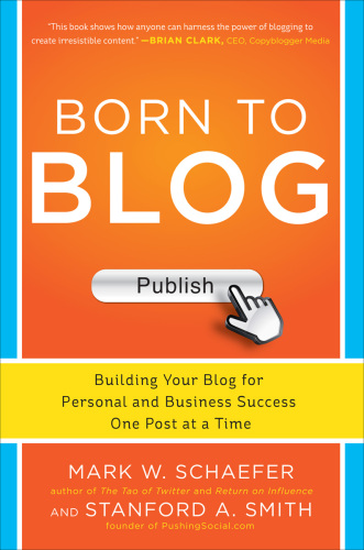 Born to blog: building your blog for personal and business success one post at a time