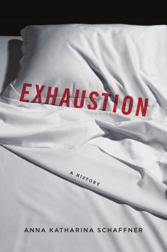 Exhaustion: a history