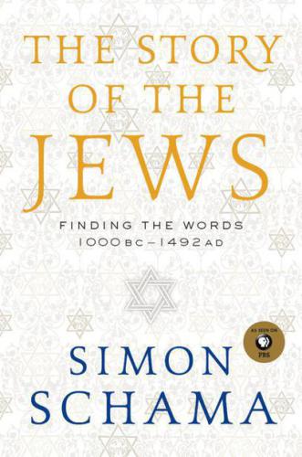 The Story of the Jews: Finding the Words 1000 BC-1492 AD