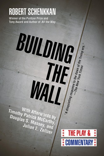 Building the wall: the play & commentary