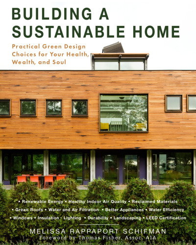 Building a sustainable home: practical green design choices for your health, wealth, and soul