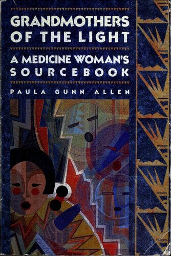 Grandmothers of The Light: A Medicine Woman's Sourcebook