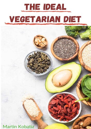 The Ideal Vegetarian Diet For Better Health
