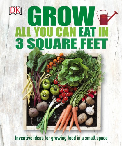 Grow all you can eat in 3 square feet