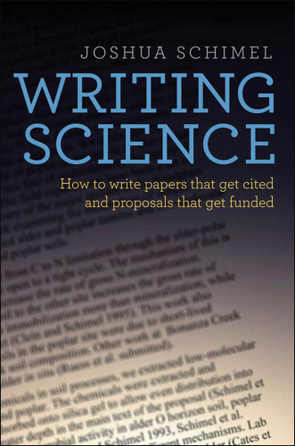 Writing science: how to write papers that get cited and proposals that get funded