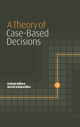 A Theory of case-based decisions