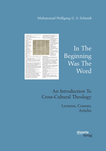 In The Beginning Was The Word. An Introduction To Cross-Cultural Theology Lectures, Courses, Articles