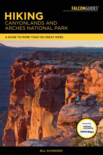 Hiking Canyonlands and Arches National Parks: a guide to more than 60 great hikes