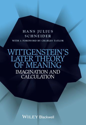 Wittgensteins later theory of meaning: imagination and calculation