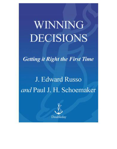 Winning decisions: getting it right the first time
