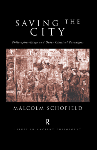 Saving the City: Philosopher-Kings and Other Classical Paradigms