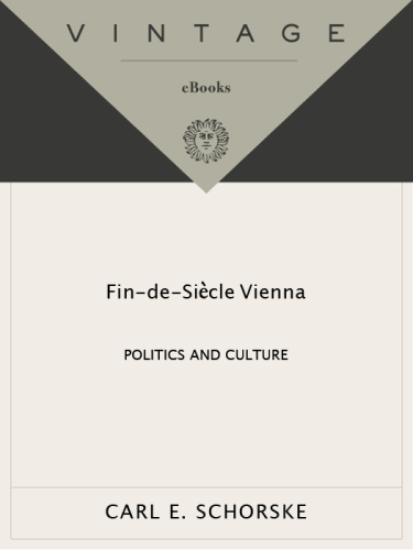 Fin-de-siecle Vienna: politics and culture