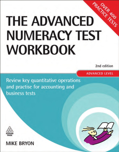 The Advanced Numeracy Test Workbook: Review Key Quantitative Operations and Practise for Accounting and Business Tests (Careers & Testing)