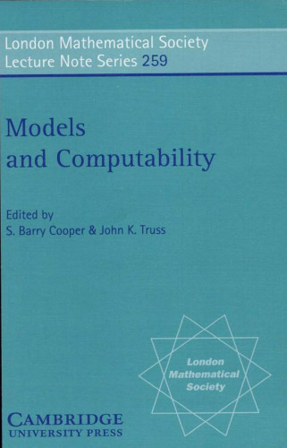 Models and Computability: Invited Papers from Logic Colloquium '97 - European Meeting of the Association for Symbolic Logic, Leeds, July 1997