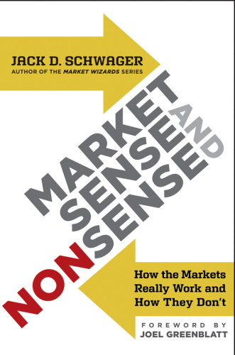 Market sense and nonsense how the markets really work (and how they don't)