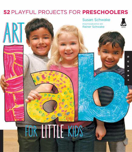 Art lab for little kids: 52 playful projects for preschoolers!