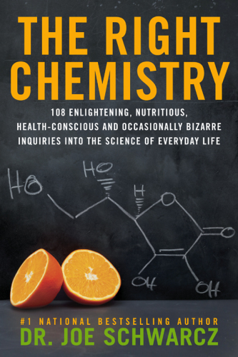 The right chemistry: 108 Enlightening, Nutritious, Health-Conscious and Occasionally Bizarre Inquiries into the Science of Daily Life