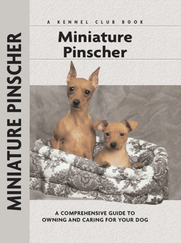 Miniature Pinscher: a Comprehensive Guide to Owning and Caring for Your Dog