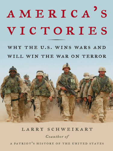 America's victories: why the U.S. wins wars and will win the war on terror
