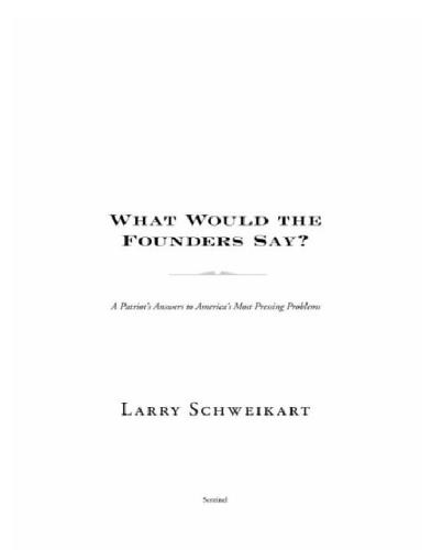 What would the founders say?: a patriot's answers to america's most pressing problems
