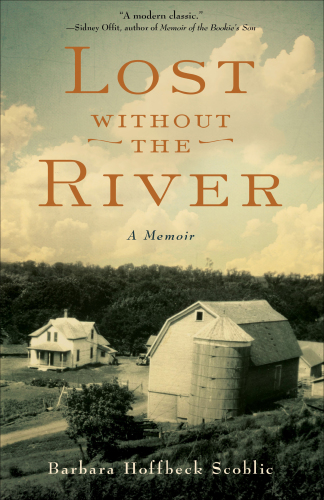 Lost without the river: a memoir