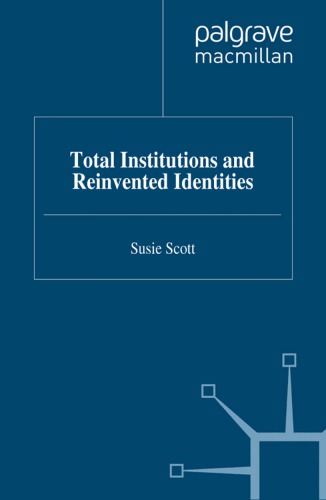 Total institutions and reinvented identities