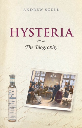 Hysteria: the disturbing history
