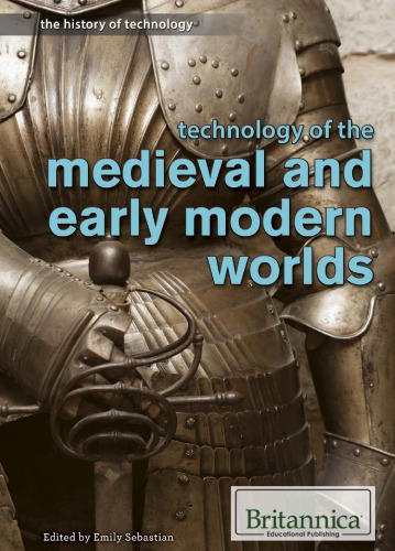 Technology of the medieval and early modern worlds