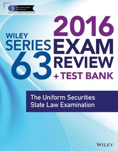 Wiley Series 63 Exam Review 2016 + Test Bank: The Uniform Securities Examination