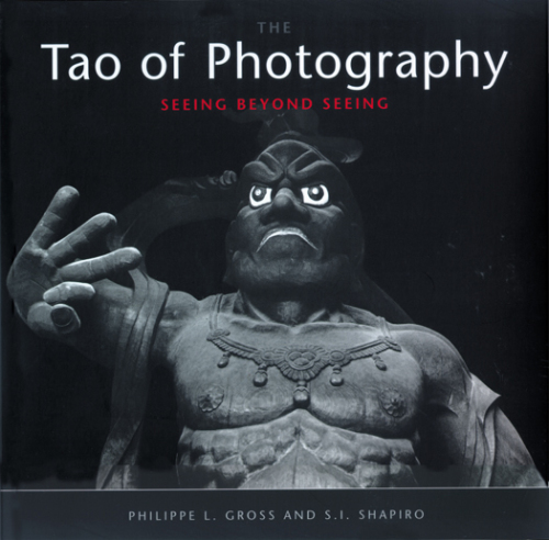 The Tao of photography: seeing beyond seeing