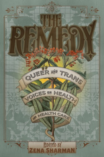 The remedy: queer and trans voices on health and health care