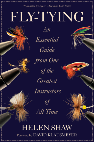 Fly-tying: an essential guide from one of the greatest instructors of all time