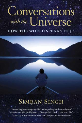 Conversations with the Universe: How the World Speaks to Us
