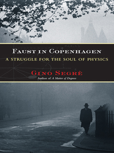 Faust in copenhagen: a struggle for the soul of physics