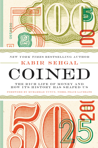 Coined the rich life of money and how its history has shaped us