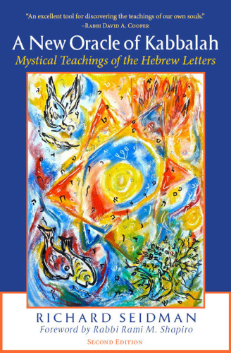 A new oracle of Kabbalah: mystical teachings of the Hebrew letters
