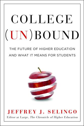 College (un)bound: the future of higher education and what it means for students