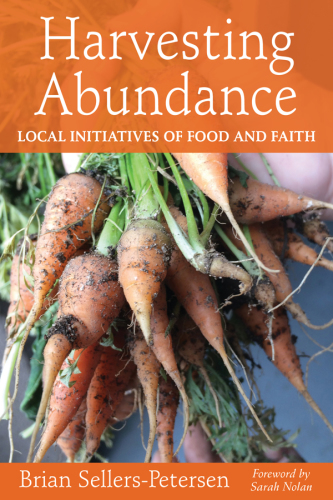 Harvesting abundance: local initiatives of food and faith