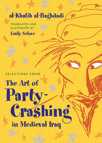 Selections from the art of party-crashing in medieval Iraq