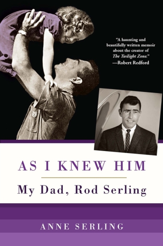 As I knew him: my dad, Rod Serling