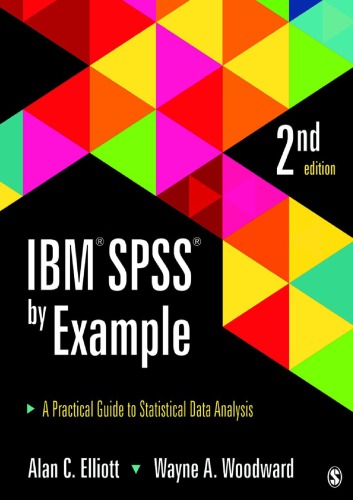 IBM SPSS by example: a practical guide to statistical data analysis