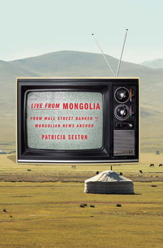 Live from Mongolia: from Wall Street banker to Mongolian news anchor