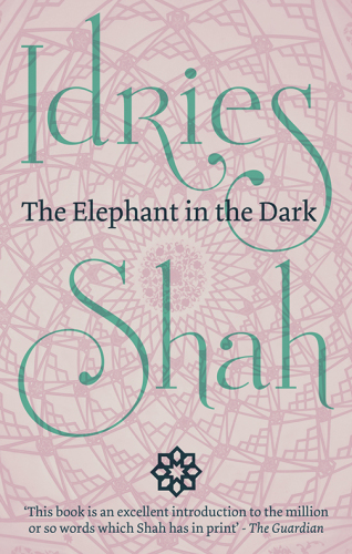 The Elephant in the Dark: Christianity, Islam and the Sufis