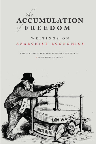 The accumulation of freedom: writings on anarchist economics
