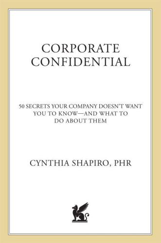 Corporate confidential 50 secrets your company doesn't want you to know--and what to do about them