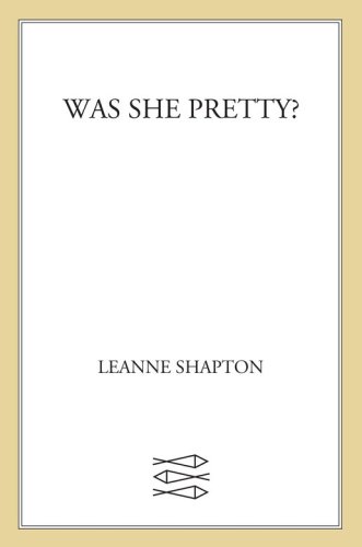 Was She Pretty?