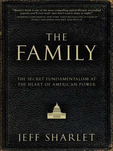 The family: the secret fundamentalism at the heart of American power