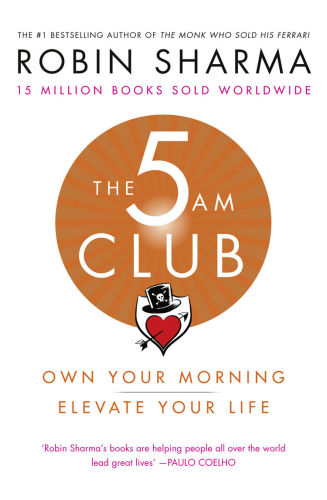 The 5am Club: own your morning, elevate your life