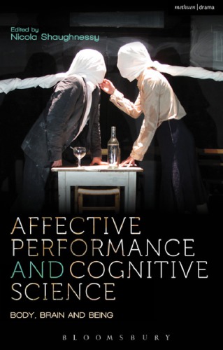 Affective performance and cognitive science: body, brain and being
